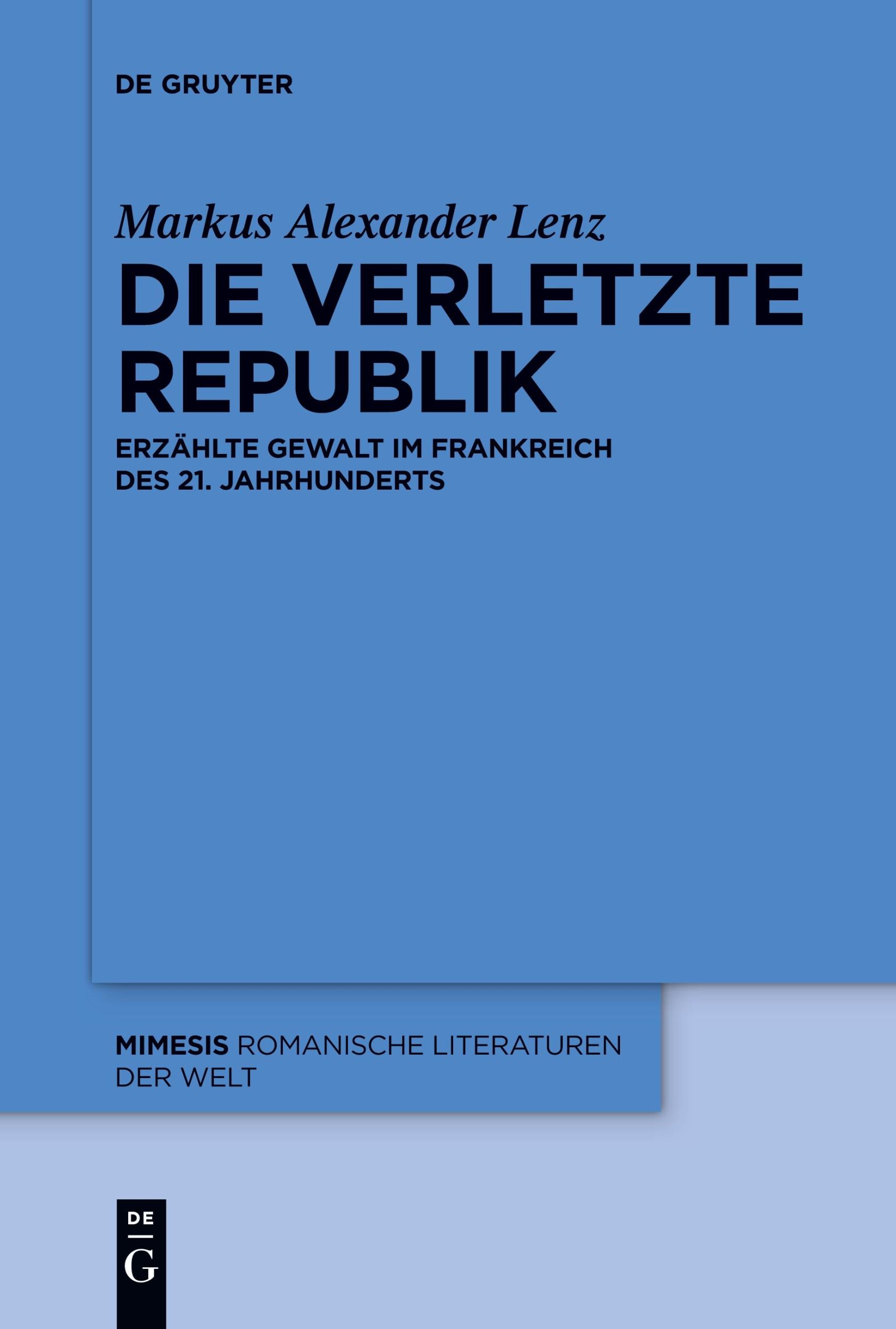 Cover: 9783111536767 | Die verletzte Republik | Markus Alexander Lenz | Taschenbuch | XV