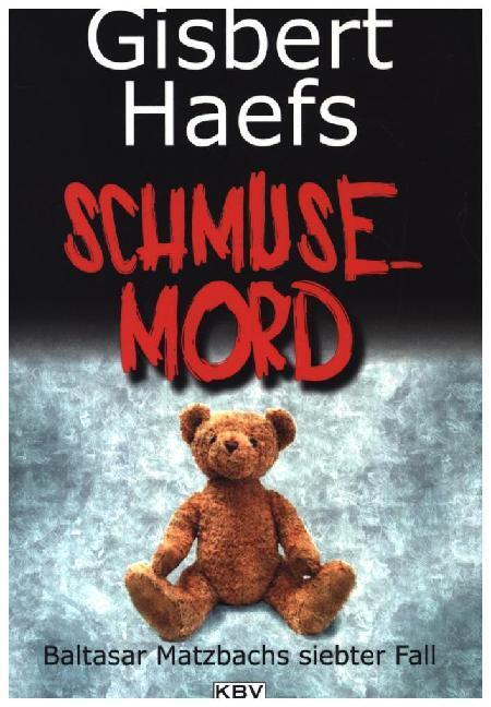 Cover: 9783942446549 | Schmusemord | Baltasar Matzbachs siebter Fall | Gisbert Haefs | Buch