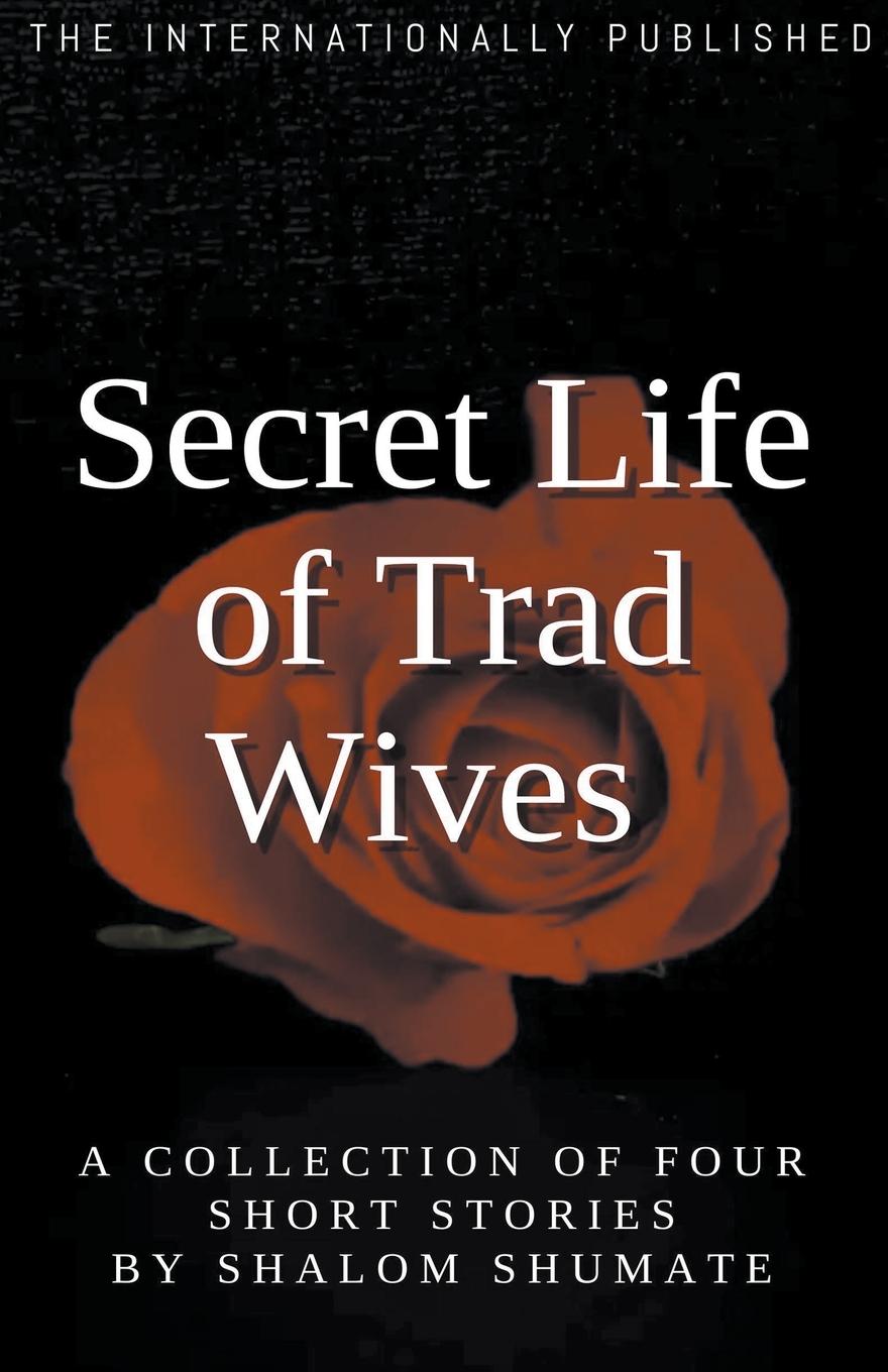 Cover: 9798223454960 | Secret Life of Trad Wives | Shalom Shumate | Taschenbuch | Paperback