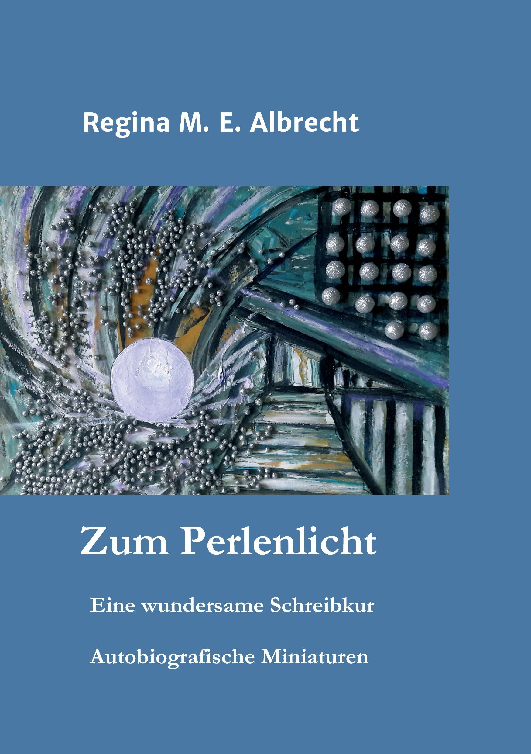 Cover: 9783734553288 | Zum Perlenlicht | Regina M. E. Albrecht | Taschenbuch | Paperback