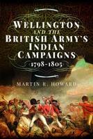 Cover: 9781473894464 | Wellington and the British Army's Indian Campaigns 1798 - 1805 | Buch