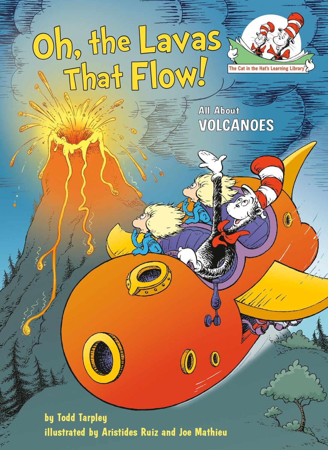 Cover: 9781984829719 | Oh, the Lavas That Flow! All about Volcanoes | Todd Tarpley | Buch