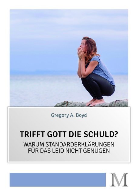 Cover: 9783944533117 | Trifft Gott die Schuld? | Gregory A. Boyd | Buch | 2020 | Movement