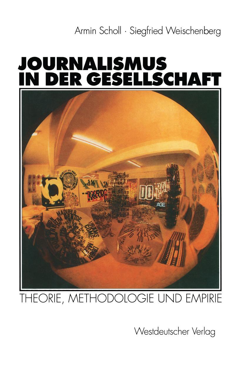 Cover: 9783531125091 | Journalismus in der Gesellschaft | Theorie, Methodologie und Empirie