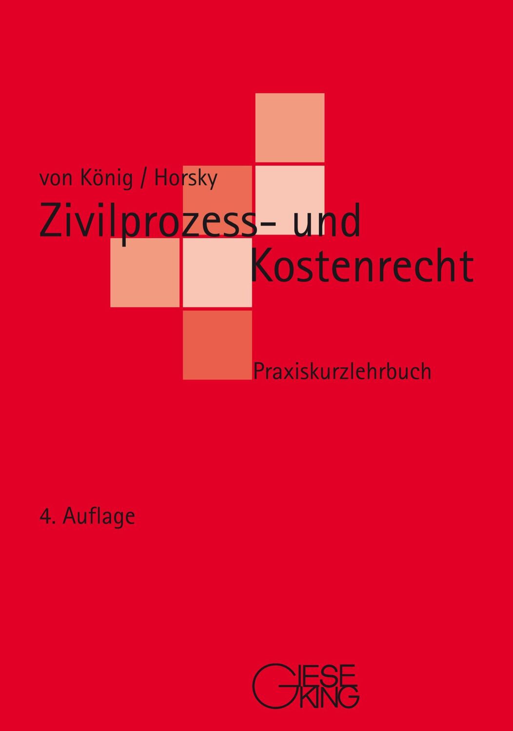 Cover: 9783769412727 | Zivilprozess- und Kostenrecht | Renate Baronin von König (u. a.) | XXX