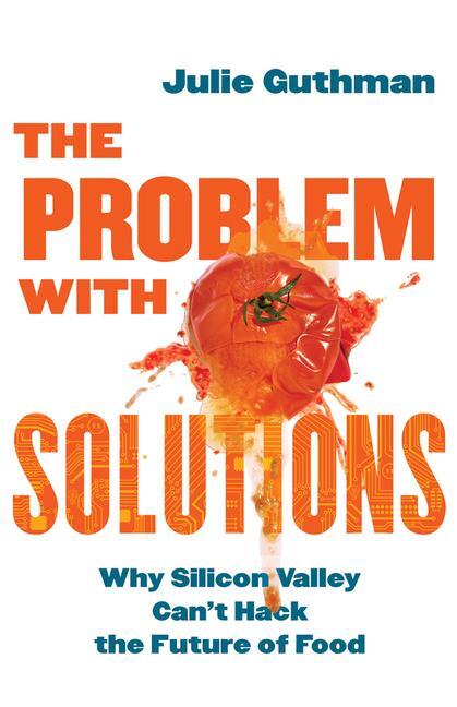 Cover: 9780520402676 | The Problem with Solutions | Julie Guthman | Taschenbuch | Englisch