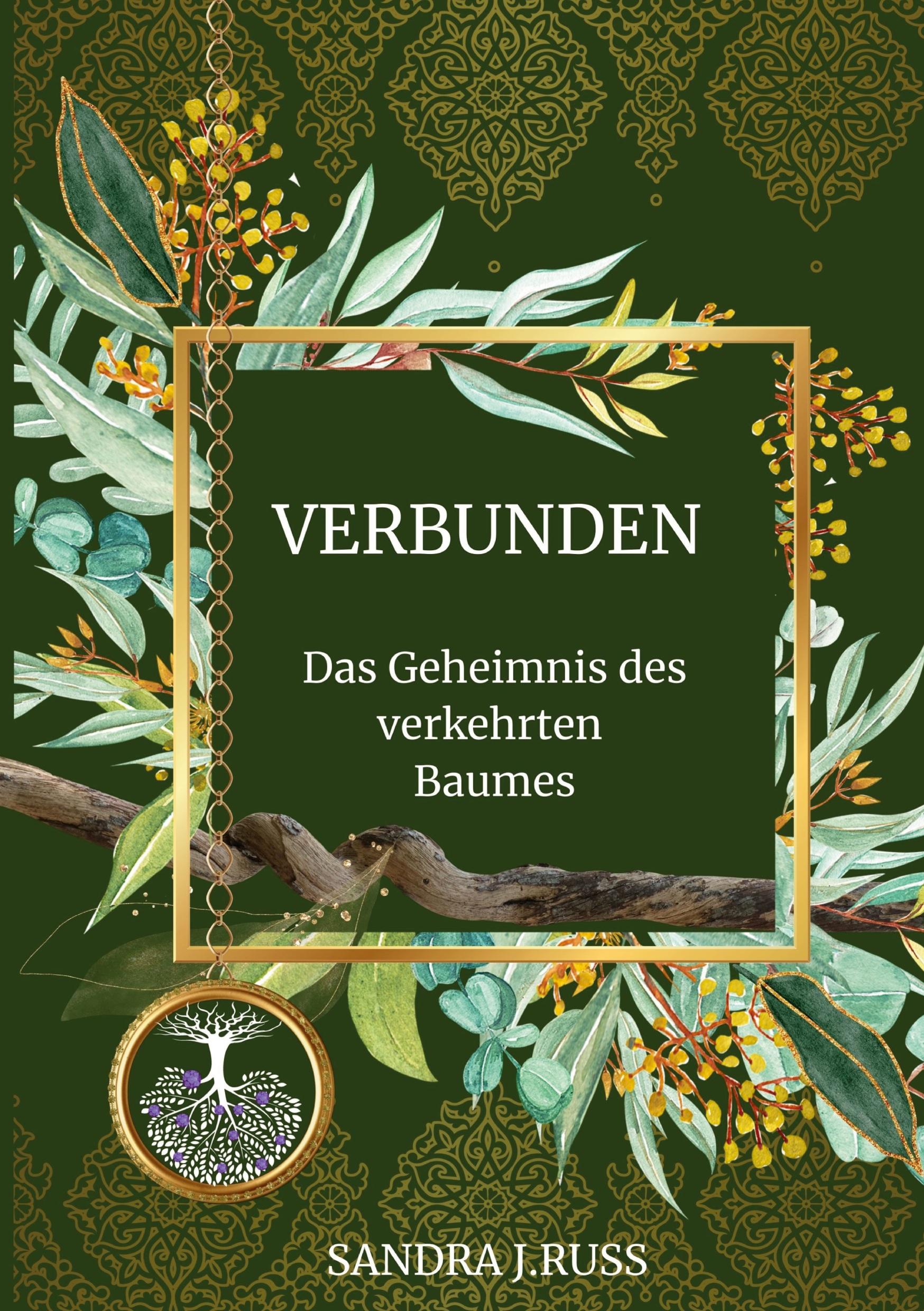 Cover: 9783757950576 | Verbunden: Das Geheimnis des verkehrten Baumes | Sandra J. Russ | Buch