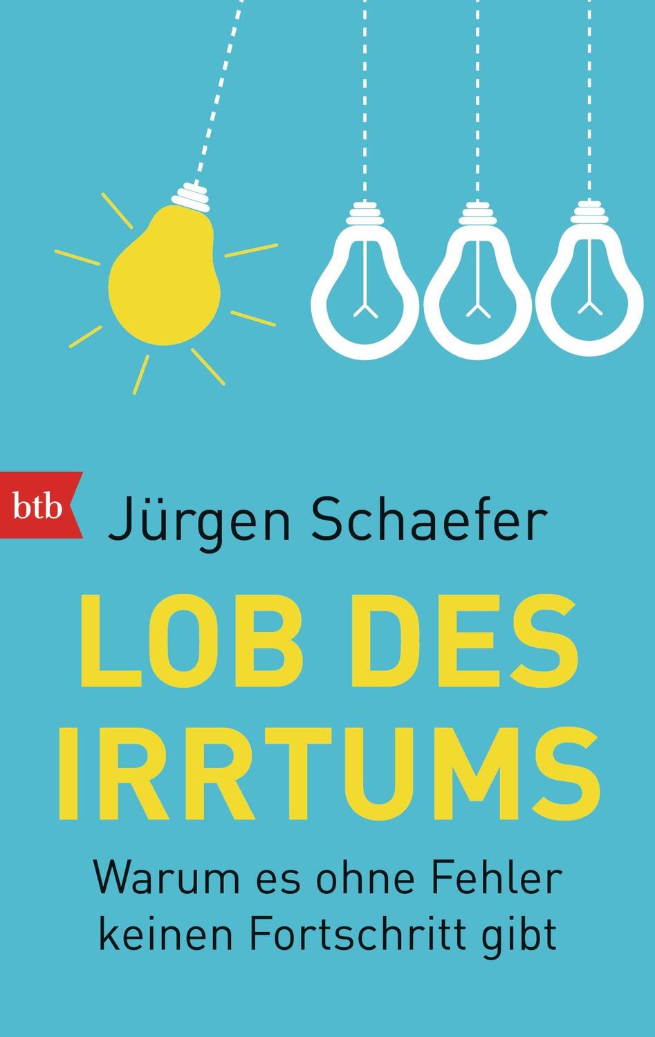 Cover: 9783442713592 | Lob des Irrtums | Warum es ohne Fehler keinen Fortschritt gibt | Buch