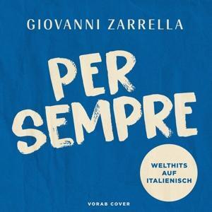 Cover: 4053804317306 | Per Sempre | Giovanni Zarrella | Audio-CD | 2022 | EAN 4053804317306