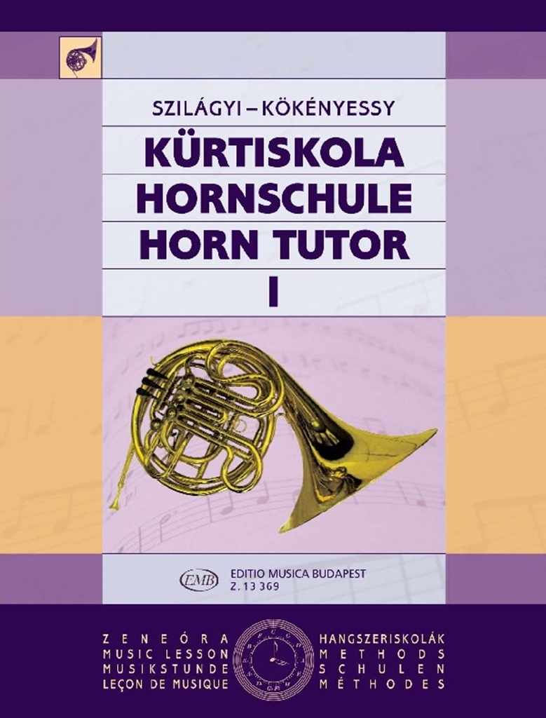 Cover: 9790080133699 | Hornschule I | Szilagyi Kökenyessy | EMB Music Lesson - Methods | Buch