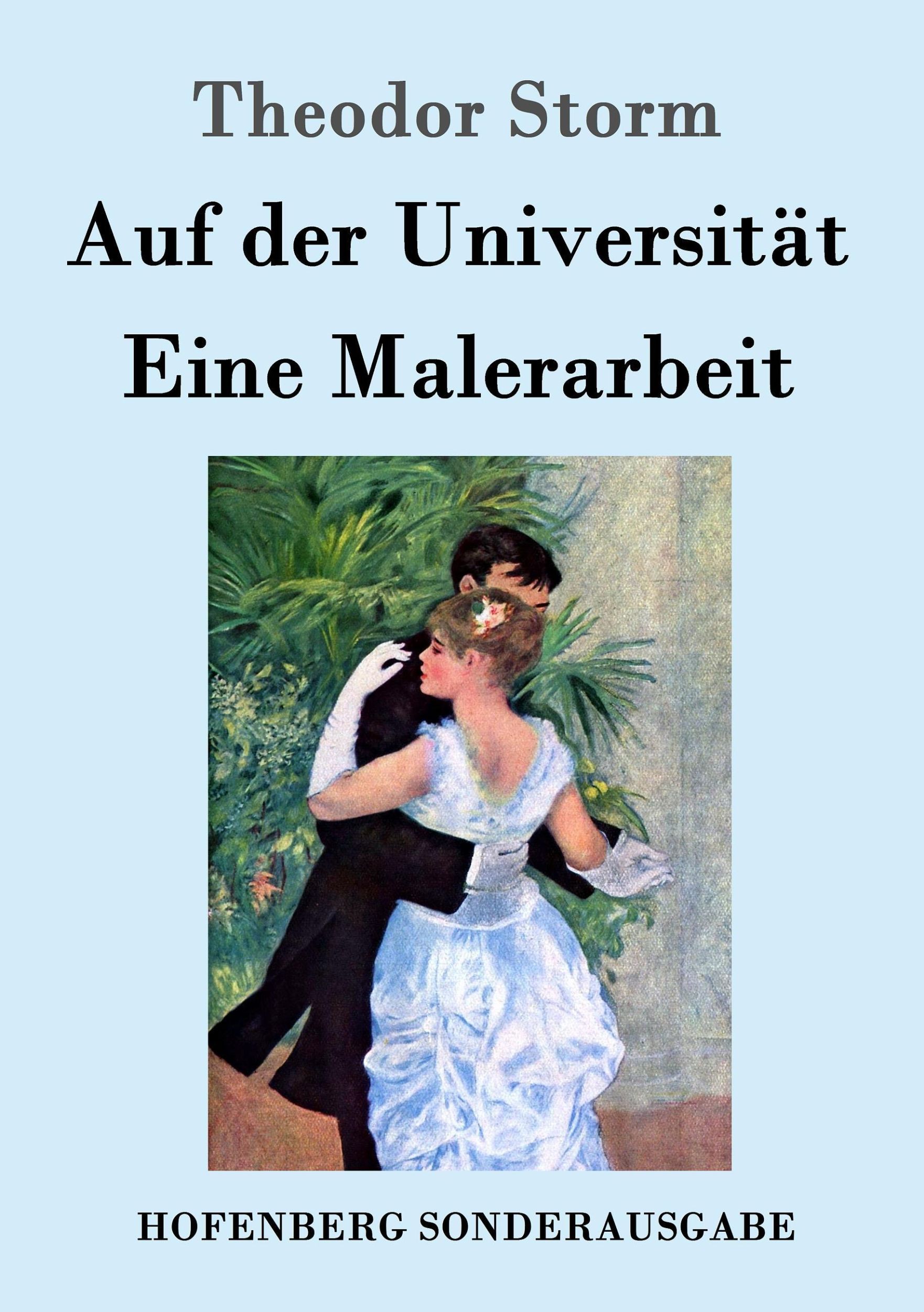 Cover: 9783861997672 | Auf der Universität / Eine Malerarbeit | Theodor Storm | Taschenbuch