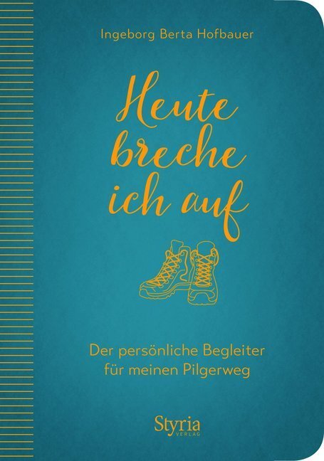 Cover: 9783222136214 | Heute breche ich auf | Der persönliche Begleiter für meinen Pilgerweg