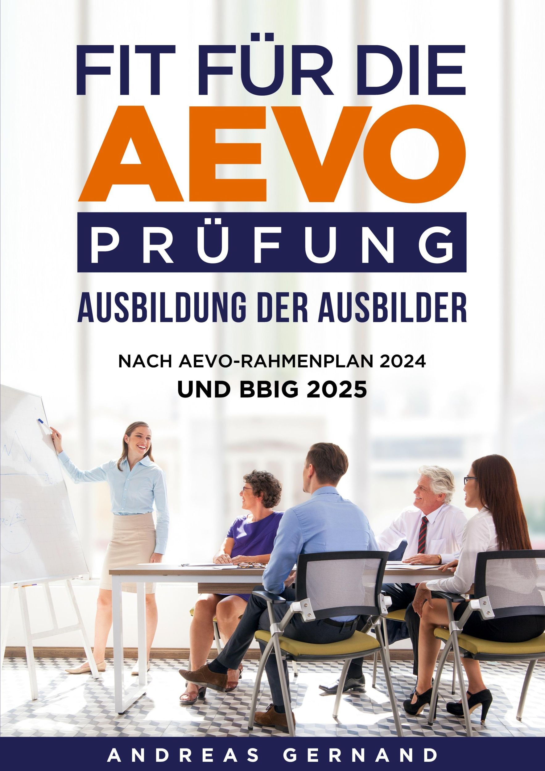 Cover: 9783757878399 | Fit für die Aevo-Prüfung - Ausbildung der Ausbilder | Andreas Gernand