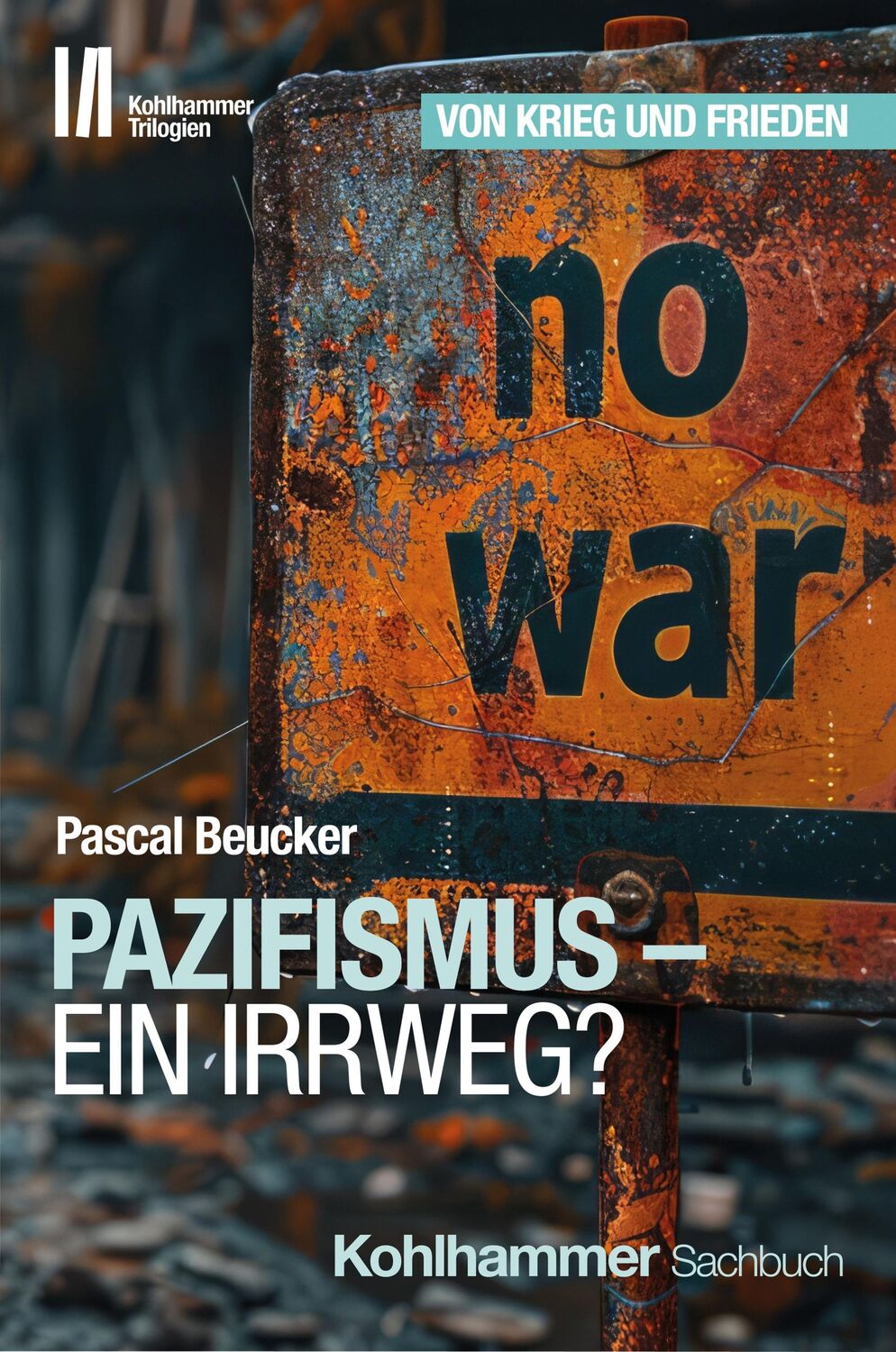 Cover: 9783170434325 | Pazifismus - ein Irrweg? | Pazifismus - ein Irrweg? | Pascal Beucker