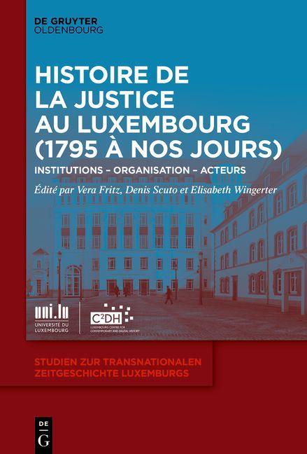 Cover: 9783110679533 | Histoire de la Justice au Luxembourg (1795 à nos jours) | Vera Fritz