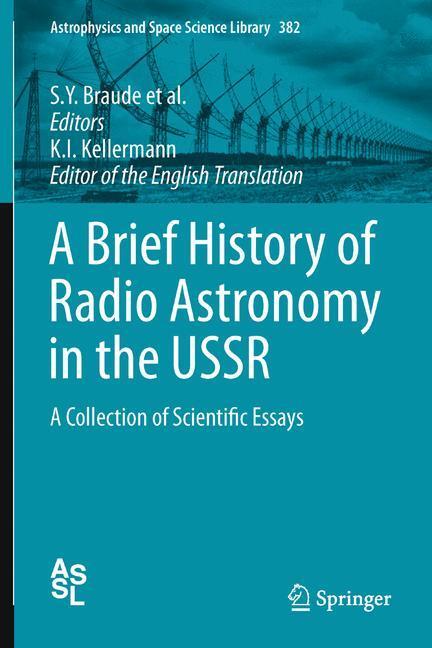 Cover: 9789400728332 | A Brief History of Radio Astronomy in the USSR | S. Y. Braude (u. a.)