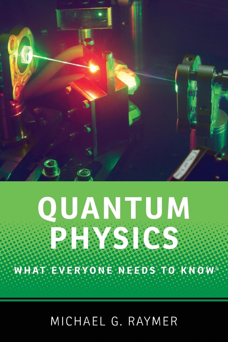 Cover: 9780190250713 | Quantum Physics | What Everyone Needs to Know(r) | Michael G. Raymer