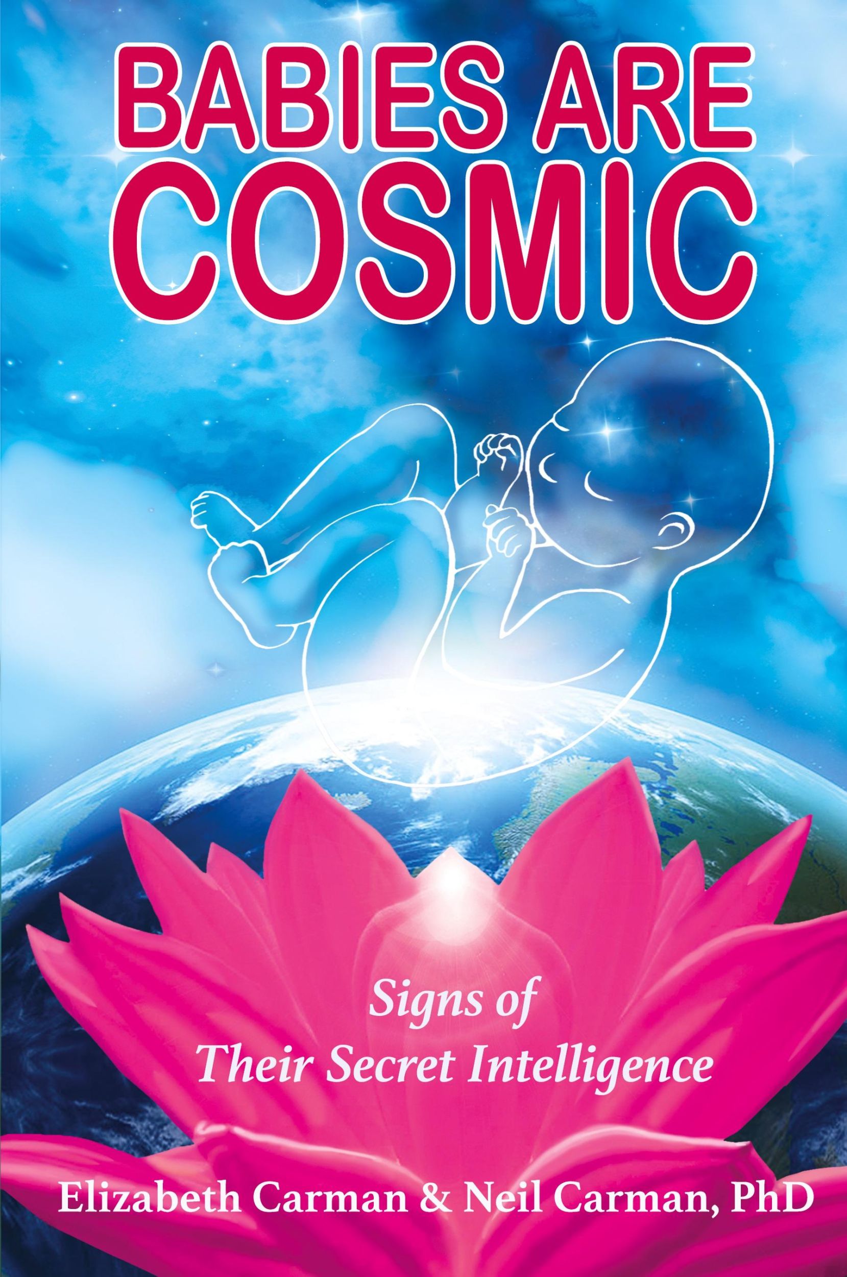 Cover: 9780960071302 | Babies Are Cosmic | Signs of Their Secret Intelligence | Taschenbuch