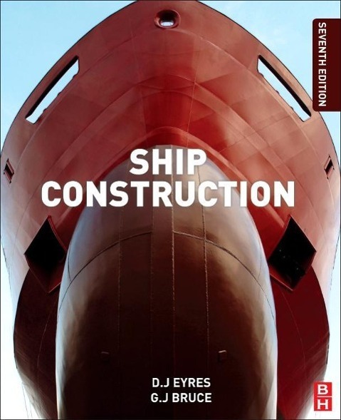 Cover: 9780080972398 | Ship Construction | George J. Bruce (u. a.) | Taschenbuch | Englisch