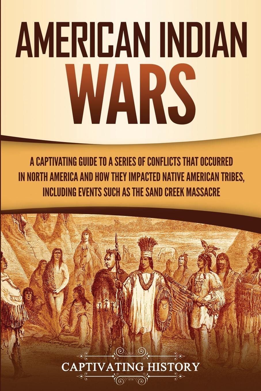 Cover: 9781950924127 | American Indian Wars | Captivating History | Taschenbuch | Englisch