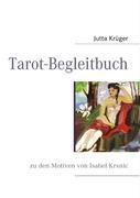 Cover: 9783837057355 | Tarot-Begleitbuch | zu den Motiven von Isabel Krsnic | Jutta Krüger