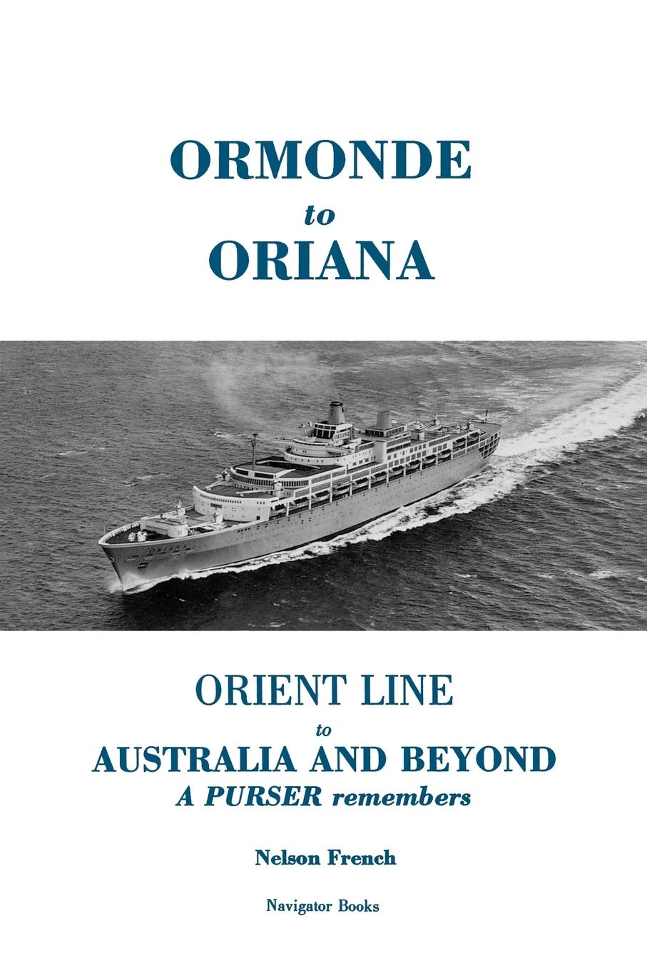 Cover: 9780902830431 | Ormonde to Oriana | Orient Line to Australia and Beyond | French