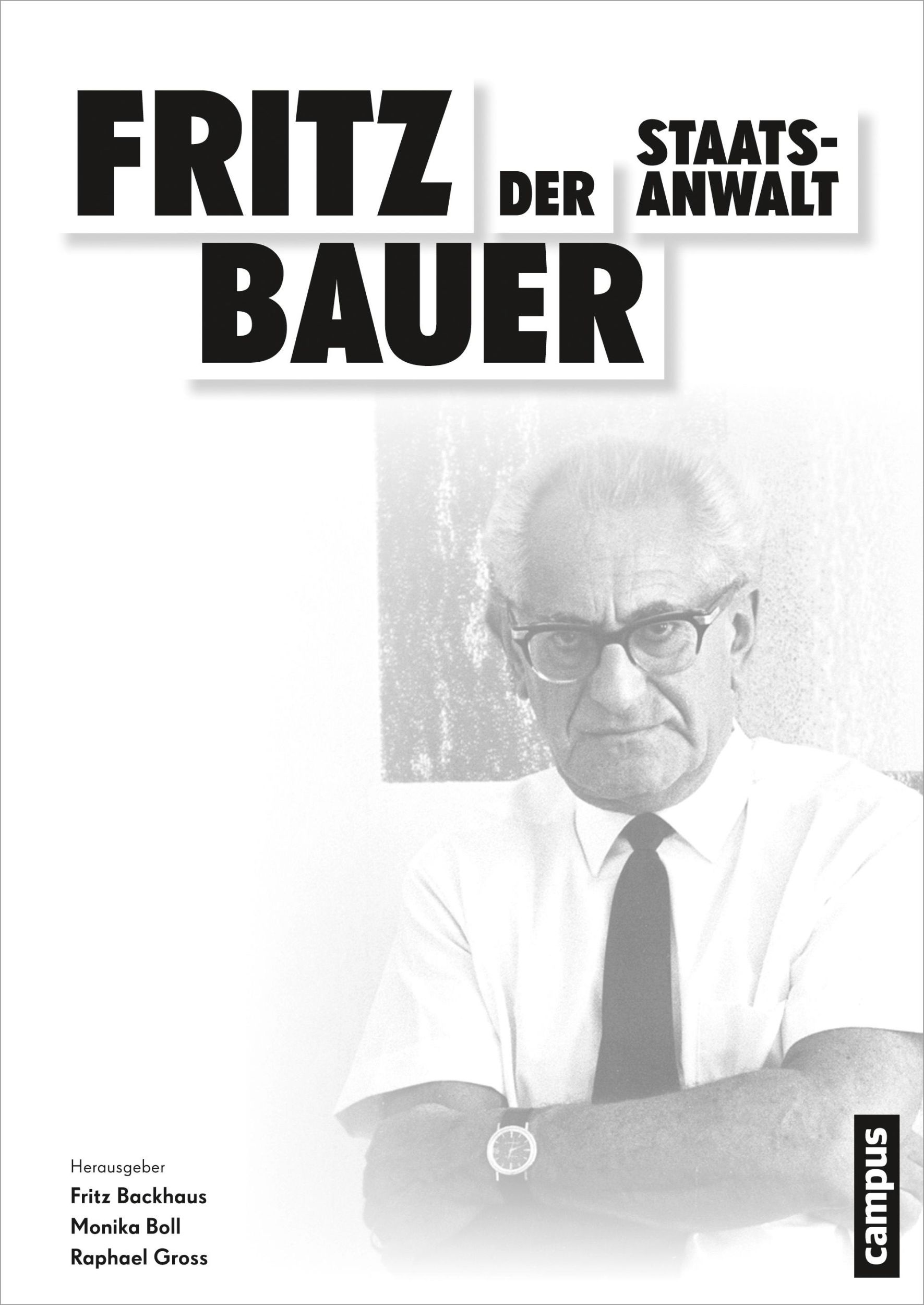 Cover: 9783593501055 | Fritz Bauer - Der Staatsanwalt | Fritz Backhaus | Taschenbuch | 300 S.