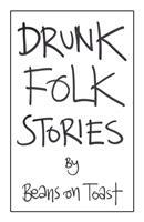 Cover: 9781527221635 | Drunk Folk Stories | Beans On Toast | Taschenbuch | Englisch | 2018