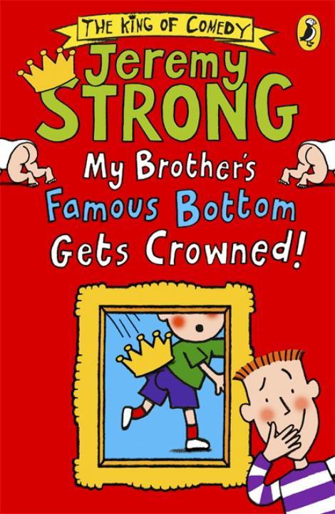 Cover: 9780141344225 | My Brother's Famous Bottom Gets Crowned! | Jeremy Strong | Taschenbuch