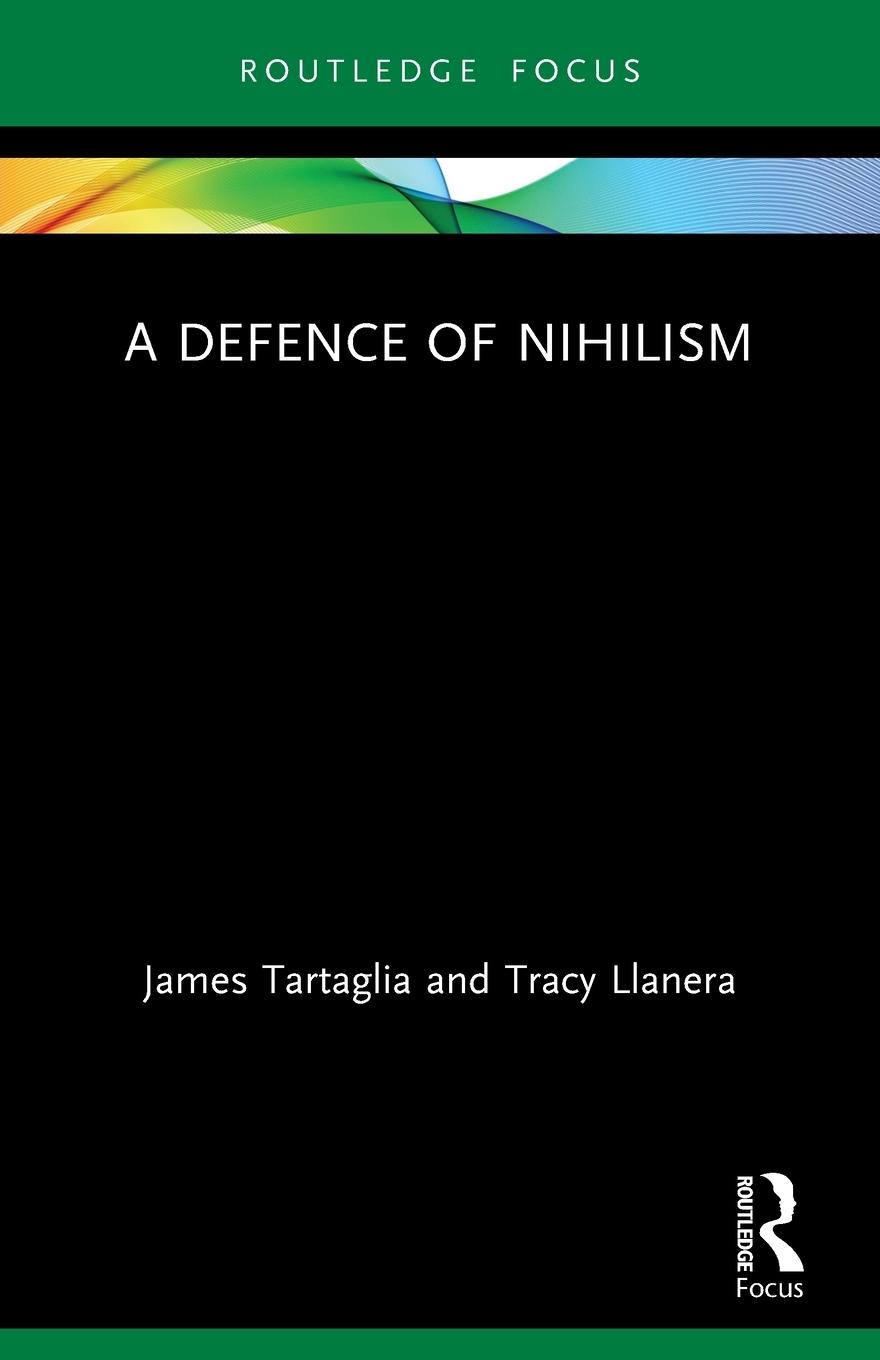 Cover: 9780367678456 | A Defence of Nihilism | James Tartaglia (u. a.) | Taschenbuch | 2022