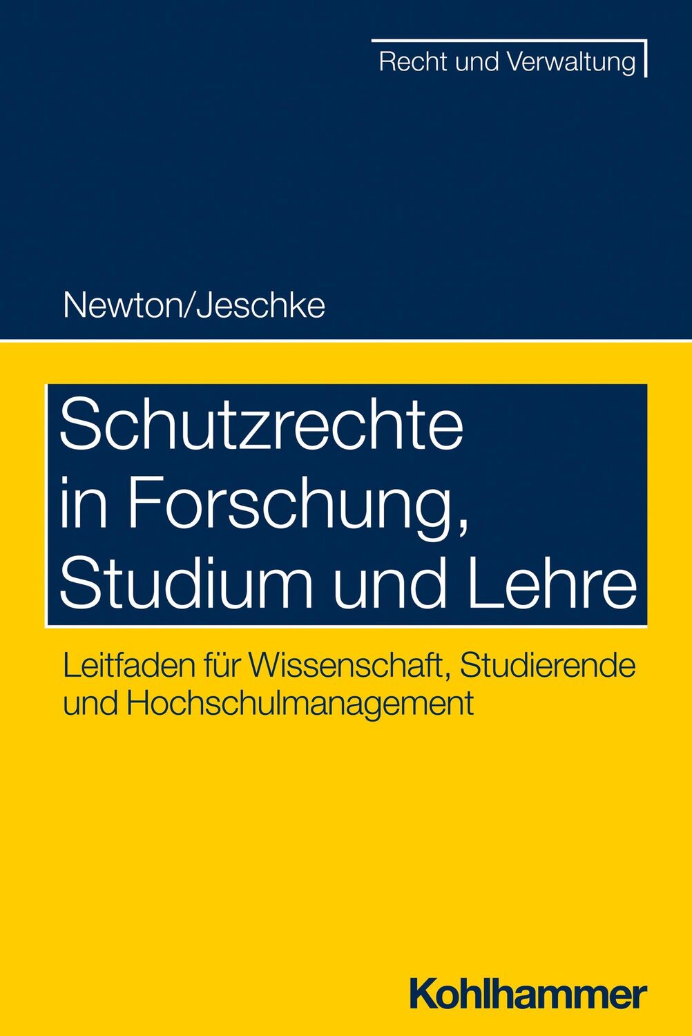 Cover: 9783170416321 | Schutzrechte in Forschung, Studium und Lehre | Newton (u. a.) | Buch