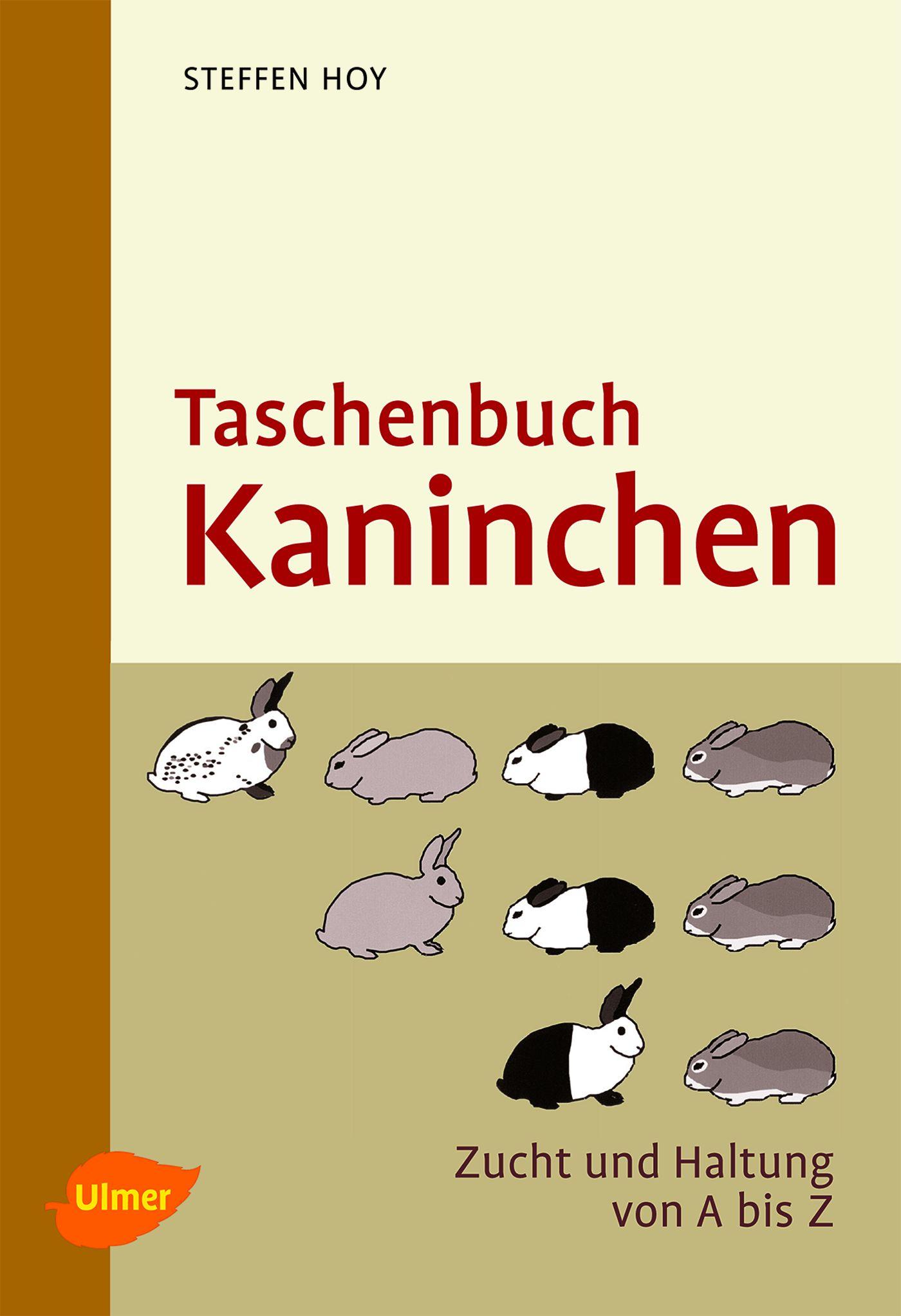 Cover: 9783800176106 | Taschenbuch Kaninchen | Zucht und Haltung von A-Z | Steffen Hoy | Buch