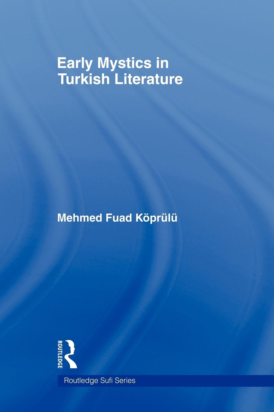 Cover: 9780415665124 | Early Mystics in Turkish Literature | Mehmed Fuad Koprulu | Buch