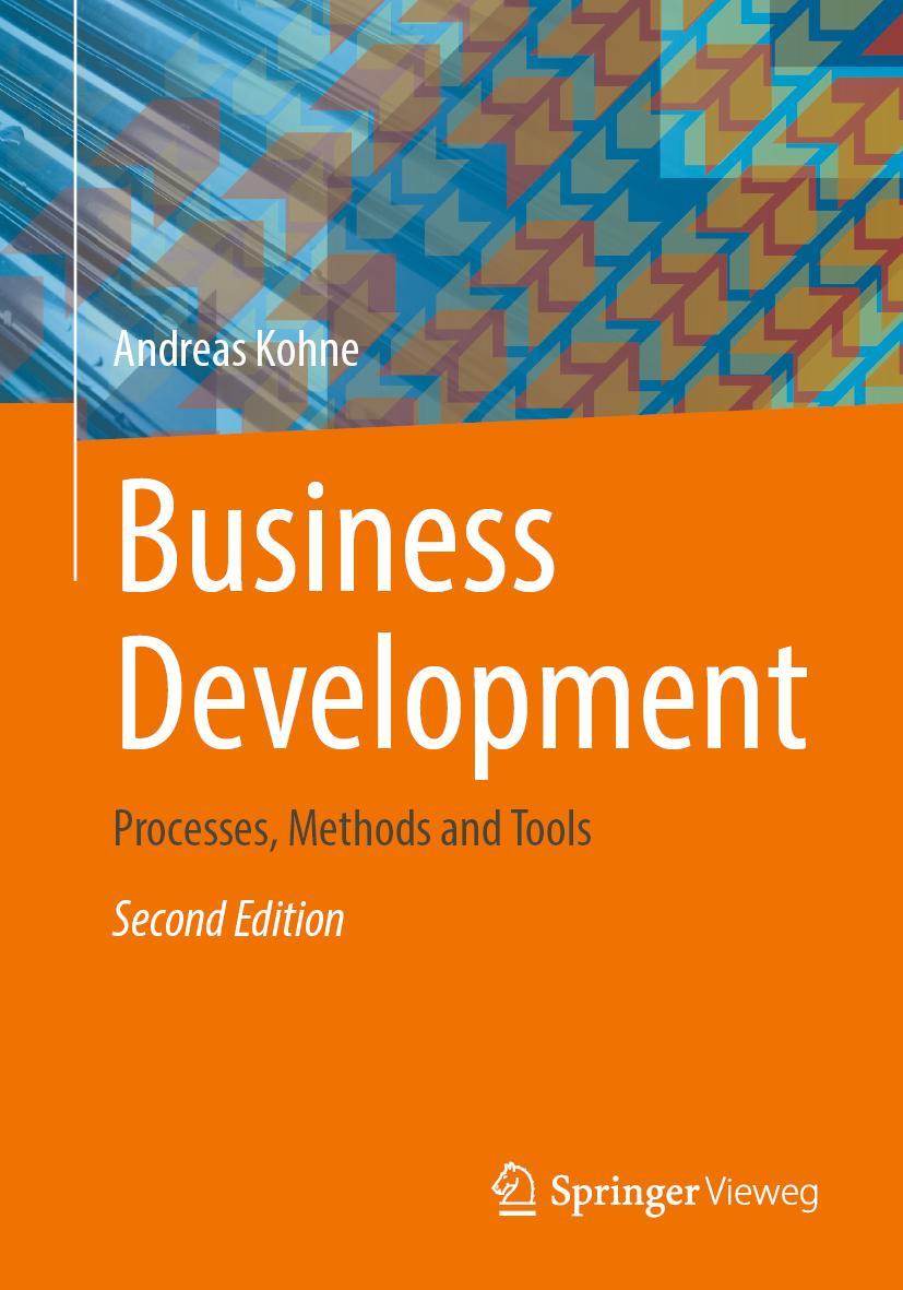 Cover: 9783658388430 | Business Development | Processes, Methods and Tools | Andreas Kohne