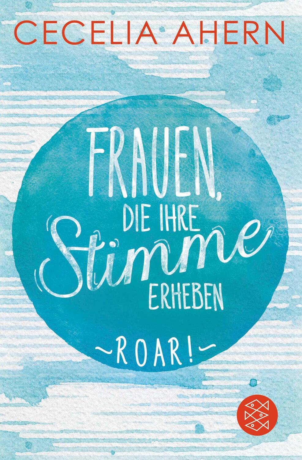 Cover: 9783596703463 | Frauen, die ihre Stimme erheben. Roar. | Cecelia Ahern | Taschenbuch