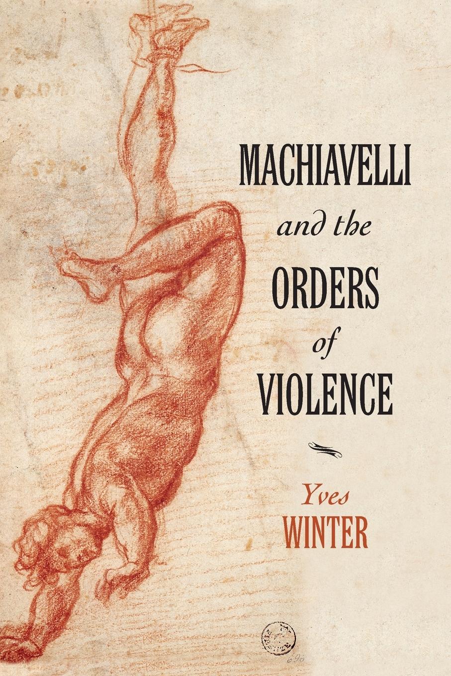 Cover: 9781108445443 | Machiavelli and the Orders of Violence | Yves Winter | Taschenbuch