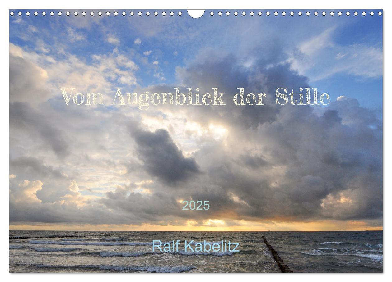 Cover: 9783383902734 | Vom Augenblick der Stille 2025 (Wandkalender 2025 DIN A3 quer),...