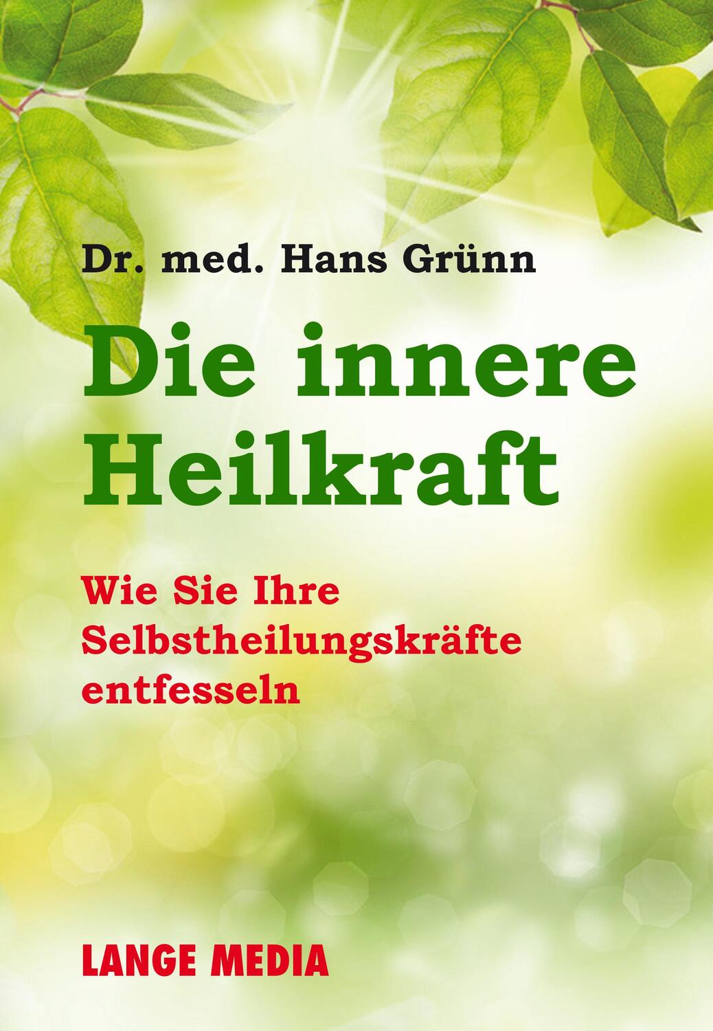 Cover: 9783938371220 | Die innere Heilkraft | Wie Sie Ihre Selbstheilungskräfte entfesseln