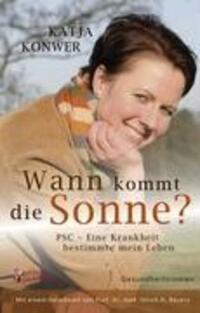 Cover: 9783902647214 | Wann kommt die Sonne? PSC - Eine Krankheit bestimmte mein Leben...