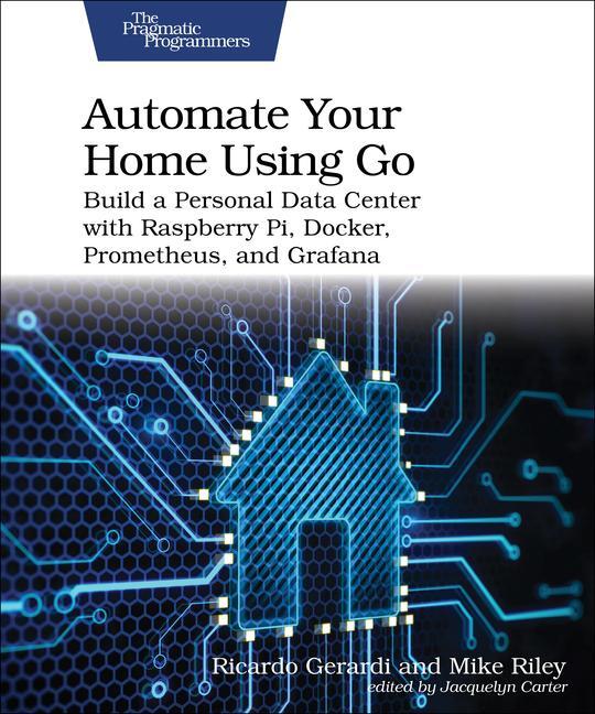 Cover: 9798888650509 | Automate Your Home Using Go | Ricardo Gerardi (u. a.) | Taschenbuch