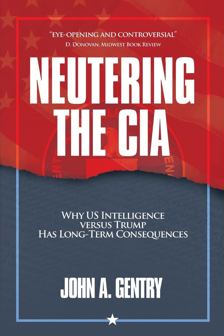 Cover: 9781956450699 | Neutering the CIA | John A Gentry | Taschenbuch | Paperback | Englisch