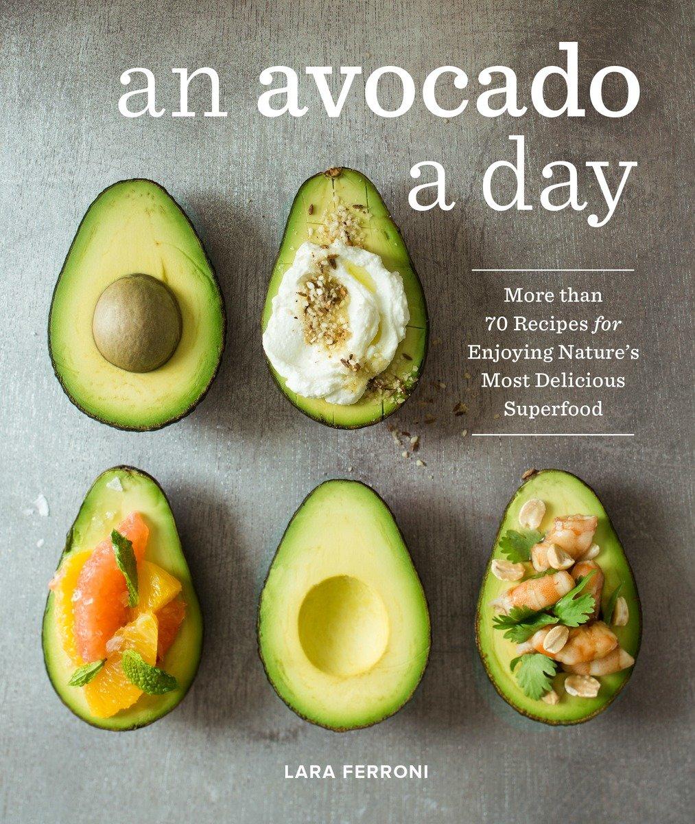 Cover: 9781632170811 | An Avocado a Day | Lara Ferroni | Buch | Einband - fest (Hardcover)