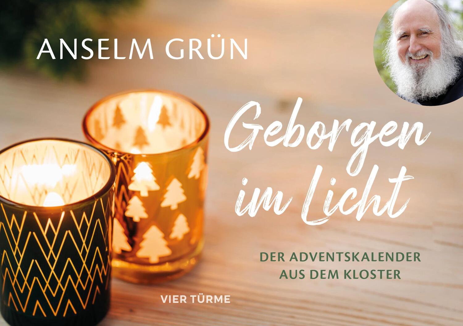 Cover: 9783736505841 | Geborgen im Licht | Der Adventskalender aus dem Kloster | Anselm Grün