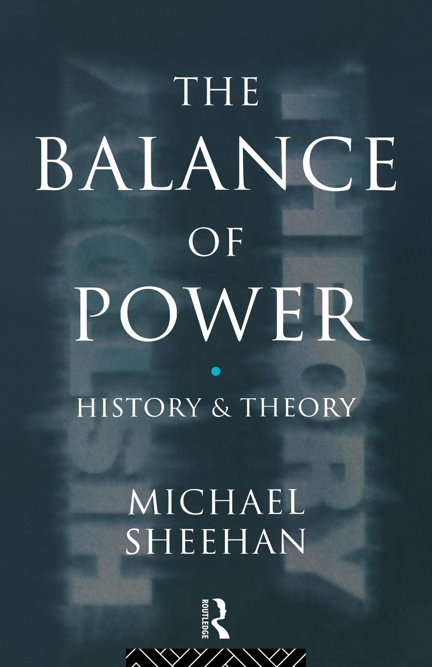 Cover: 9780415119313 | The Balance Of Power | History &amp; Theory | Michael Sheehan | Buch