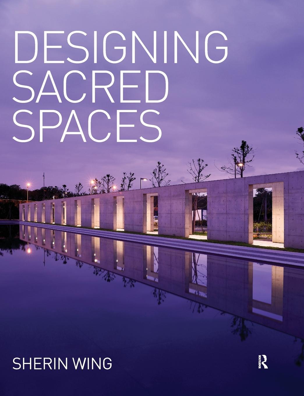 Cover: 9780367028312 | Designing Sacred Spaces | Sherin Wing | Taschenbuch | Englisch | 2018