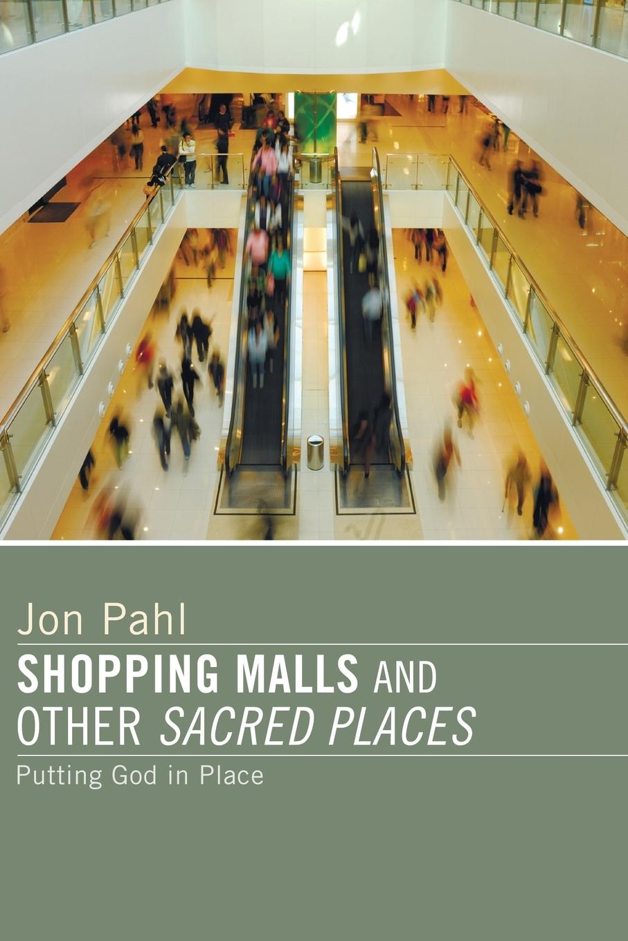 Cover: 9781606083970 | Shopping Malls and Other Sacred Spaces | Jon Pahl | Taschenbuch | 2008