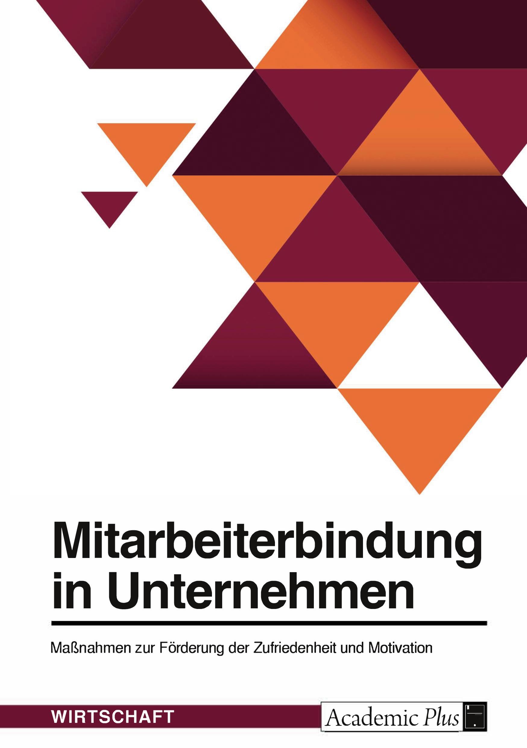 Cover: 9783346670373 | Mitarbeiterbindung in Unternehmen. Maßnahmen zur Förderung der...