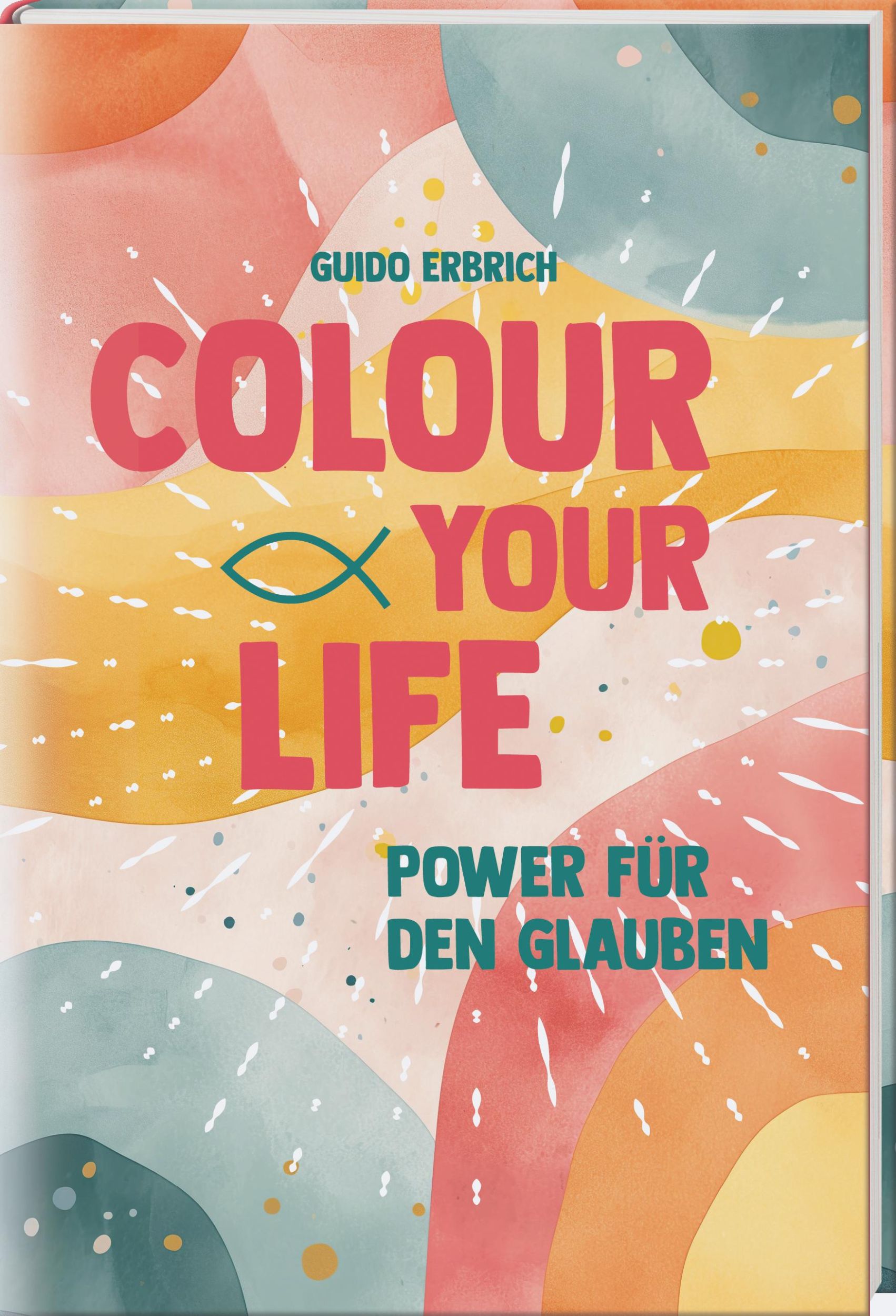 Cover: 9783766635990 | Colour your life | Guido Erbrich | Buch | 160 S. | Deutsch | 2025