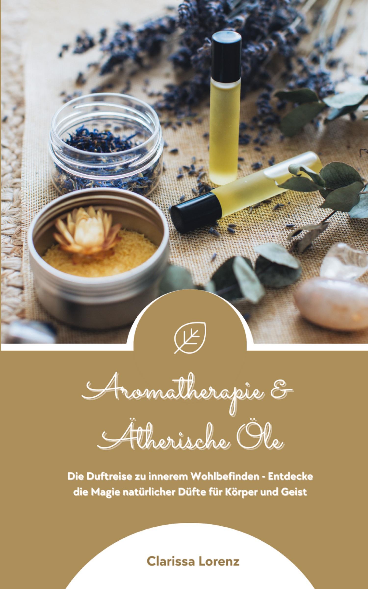 Cover: 9783384313447 | Aromatherapie und Ätherische Öle: Die Duftreise zu innerem...