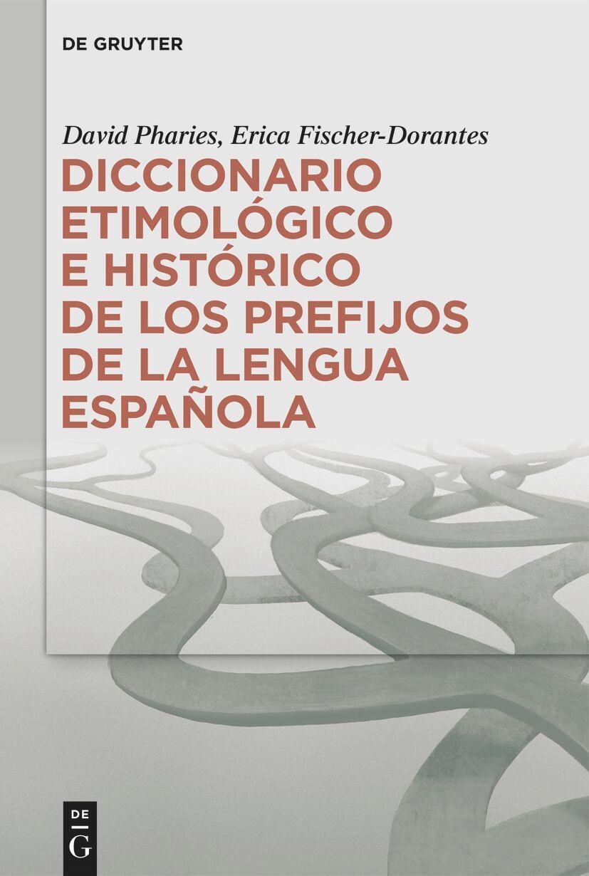 Cover: 9783111329291 | Diccionario etimológico e histórico de los prefijos de la lengua...